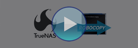 TrueNAS and Robocopy