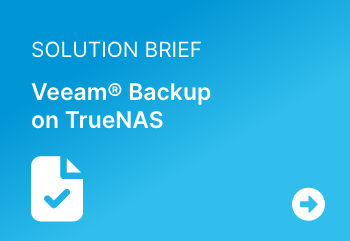Veeam Backup on TrueNAS Solution Brief Veeam Backup on TrueNAS Solution Brief